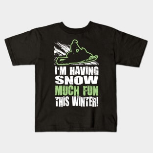 Im Having Snow Much Fun This Winter Kids T-Shirt